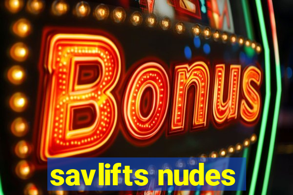 savlifts nudes